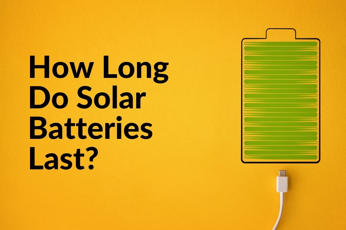 How long do solar batteries last graphic